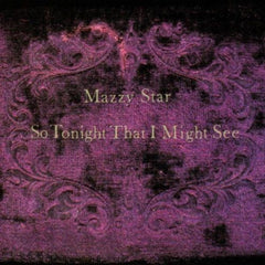 Mazzy Star - So Tonight That I Might See (Regular LP)