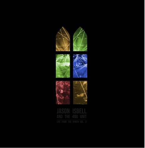 Jason Isbell and the 400 Unit - Live From The Ryman 2 Vinyl LP