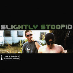 Slightly Stoopid - Live & Direct: Acoustic Roots Vinyl LP